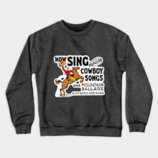 Sing Cowboy Songs in Red Crewneck Sweatshirt